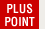 PLUS POINT